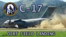 Dirt Runway Landing: C-17 Globemaster III at Fort ...