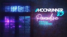 Moonrunner83 - Paradise (feat. Emma Rowley)