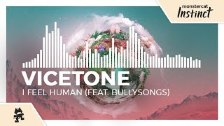 Vicetone - I Feel Human (feat. BullySongs)