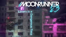 Moonrunner83 - Lovers In A Dangerous Time