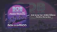 Bob Sinclar feat. Robbie Williams - Electrico Roma...