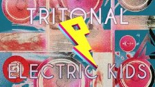Tritonal &amp; Linney - Electric Kids