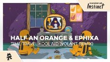 Half an Orange &amp; Ephixa - Time Travel Kool Aid...