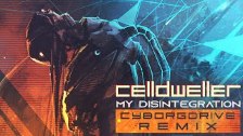 Celldweller - My Disintegration (Cyborgdrive Remix...