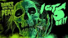 DANCE WITH THE DEAD - I GOT 5 ON IT remix (feat. N...