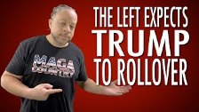 The Left Expects President Trump to Rollover