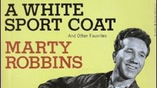 Marty Robbins - A White Sport Coat And A Pink Carn...
