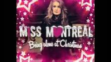 Miss Montreal - Being Alone At Christmas