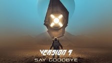 Version 5 - Say Goodbye