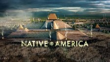 Native America Full Documentary