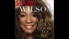 Mary Wilson~ (R.I.P.) &#34; Life&#39;s Been Good T...