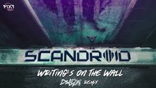 Scandroid - Writing&#39;s On The Wall (DEADLIFE Re...