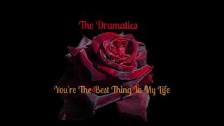 Dramatics ~ &#34; You&#39;re The Best Thing In My ...
