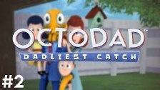 Octodad: Dadliest Catch - #2