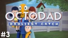 Octodad: Dadliest Catch - #3