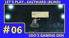 Let&#39;s Play Eastward (Blind) #06 - Giant Enemy ...