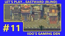 Let&#39;s Play Eastward (Blind) #11 - Exploring Ne...