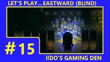 Let&#39;s Play Eastward (Blind) #15 - Winnin&#39; ...