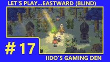 Let&#39;s Play Eastward (Blind) #17 - Retrieving t...