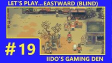 Let&#39;s Play Eastward (Blind) #19 - Helpin&#39; ...