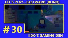 Let&#39;s Play Eastward (Blind) #30 - Escape the A...