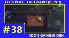 Let&#39;s Play Eastward (Blind) #38 - Eternity&#39...