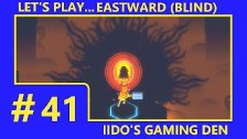 Let&#39;s Play Eastward (Blind) #41 - Defeating th...