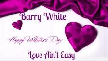 Barry White ~ &#34; Love Ain&#39;t Easy &#34; ~❤...