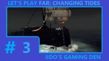 Let&#39;s Play FAR: Changing Tides (Blind) #3 - To...