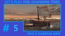 Let&#39;s Play FAR: Changing Tides (Blind) #5 - On...