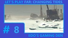 Let&#39;s Play FAR: Changing Tides (Blind) #8 - Jo...