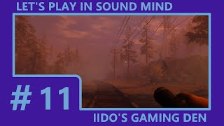 Let&#39;s Play In Sound Mind (Blind) #11 - To the ...