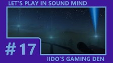 Let&#39;s Play In Sound Mind (Blind) #17 - Navigat...