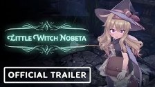 Little Witch Nobeta - Official Gameplay Overview T...