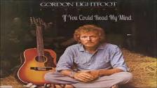 Gordon Lightfoot~&#34; If You Could Read My Mind &...