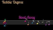 Robbie Dupree~ &#34; Steal Away &#34; ~1980