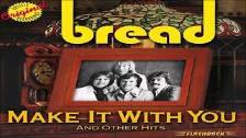 Bread ~ &#34; Make It With You &#34;~ 1970