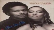 Peaches &amp; Herb ~ &#34; Bluer Than Blue &#34; ~...