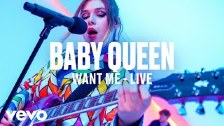 Baby Queen - Want Me