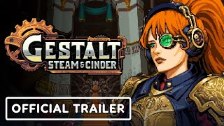 Gestalt: Steam &amp; Cinder - Official Release Dat...