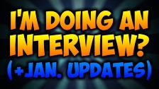 I&#39;m Doing An Interview? (+January Updates)