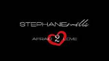 Stephanie Mills Feat. K Ci ~ &#34; Afraid 2 Love &...