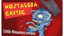 Little Monsters - Nostalgia Critic