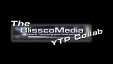 BlisscoMedia YTP Mini Collab
