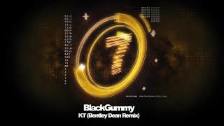 BlackGummy - KT [Bentley Dean Remix]