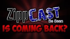 Zippcast Is Coming Back?