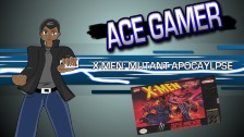 Ace Gamer Show - X Men Mutant Apocalypse now