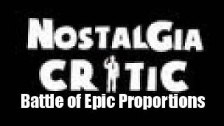 Nostalgia Critic: The Battle of Epic Proportions