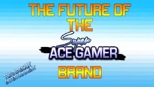 Announcements for the Ace Gamer Brand!