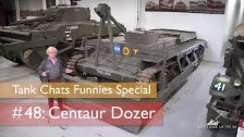 Tank Chats #48 Centaur Dozer